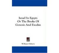 Israel in Egypt: Or the Books of Genesis and Exodus Osburn, William, Jr. (Auteur)