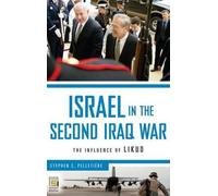 Israel in the Second Iraq War Stephen Pelletiere (Auteur)