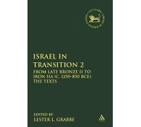 Israel In Transition 2: From Late Bronze Ii To Iron Iia (C. 1250-850 Bce): The Texts