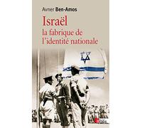 Israël, la fabrique de l'identité nationale
