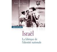 Israël - La Fabrique De L'identité Nationale