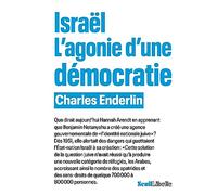 Israël - L'agonie D'une Démocratie