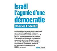 Israël - L'agonie D'une Démocratie