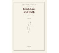 Israel, Law and Truth: The Evidence Against the Slogans