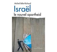 Israël, le nouvel apartheid - Michel Bole Richard - Les Liens Qui Liberent - broché - Essai