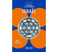 Israël - Le Petit Guide Des Usages Et Coutumes
