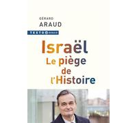 Israël. Le piège de l'Histoire - Gérard Araud - Tallandier - Poche - Essai