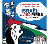ISRAëL, LES 100 PIRES CITATION - JEAN-PIERRE BOUCHE MICHEL COLLON - Investig'action - broché - Essai