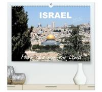 ISRAEL - Mehr als nur ein Land 2026 (hochwertiger Premium Wandkalender 2026 DIN A2 quer), Kunstdruck in Hochglanz: Optische Reize in Bildern verpackt