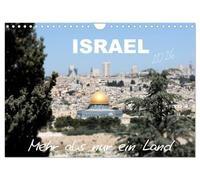 ISRAEL - Mehr als nur ein Land 2026 (Wandkalender 2026 DIN A4 quer), CALVENDO Monatskalender: Optische Reize in Bildern verpackt