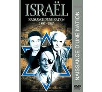Israël : Naissance D'une Nation 1897-1967