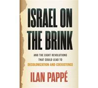 Israel on the Brink And the Eight Revolutions that Could Lead to Decolonization and Coexistence - Ilan Pappé - Beacon Press - ebook (ePub) - Livre