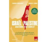 Israël / Palestine : anatomie d'un conflit Vincent Lemire (Auteur), Thomas Snégaroff (Auteur), Alizée De Pin (Dessinateur)