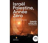Israël-Palestine, année zéro Le 7 octobre 2023, une onde de choc mondiale - David Khalfa - Le Bord De L'eau Eds - broché - Essai
