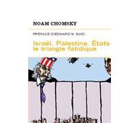 Israel, palestine, etats unis : le triangle fatidique - Noam Chomsky - Ecosociete Eds - broché - Essai