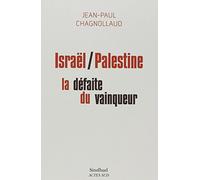 Israël/Palestine : la défaite du vainqueur