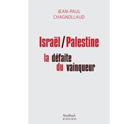 Israël/Palestine : la défaite du vainqueur