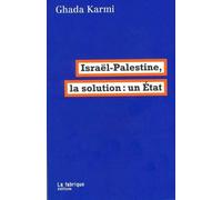 Israël-Palestine, La Solution : Un Etat