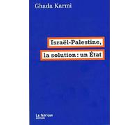 Israël-Palestine, La Solution : Un Etat