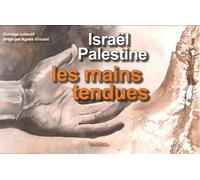 Israël-Palestine, Les Mains Tendues - 13 Cahiers
