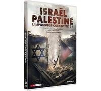 Israël-Palestine : L'impossible Coexistence