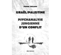 Israël-Palestine, psychanalyse jungienne d'un conflit