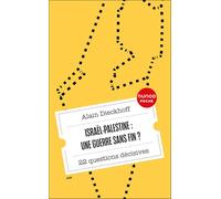 Israël-Palestine : Une Guerre Sans Fin? - 25 Questions Décisives