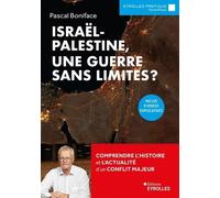 Israël-Palestine, Une Guerre Sans Limites ?