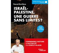 Israël-Palestine, une guerre sans limites ? - Pascal Boniface - Eyrolles - broché - Essai