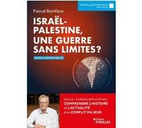 Pascal Boniface – Israël-Palestine, une guerre sans limites ? – Essai – Broché – Groupe Eyrolles
