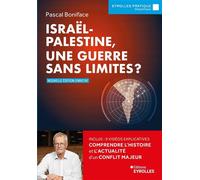 Pascal Boniface – Israël-Palestine, une guerre sans limites ? – Essai – Broché – Groupe Eyrolles
