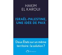 Israel-palestine, une idee de paix Les peuples plutôt que les territoires - Hakim El Karoui - L'observatoire Eds De - broché - Essai