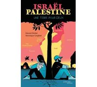 Israël-Palestine : une terre pour deux Gérard Dhôtel (Auteur), Véronique Corgibet (Auteur), Arno (Célerier Arnaud) (Illustration)