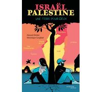Israël-Palestine : une terre pour deux Gérard Dhôtel (Auteur), Véronique Corgibet (Auteur), Arno (Célerier Arnaud) (Illustration)