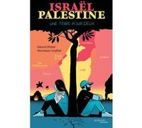 Israël-Palestine : une terre pour deux Gérard Dhôtel (Auteur), Véronique Corgibet (Auteur), Arno (Célerier Arnaud) (Illustration)