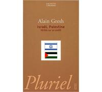 Israël, Palestine : Vérités sur un conflit