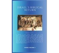 Israel¿S Biblical Return: Vision Volume I (Vision Sefarad Project)