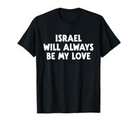 Israël Sera Toujours Mon Amour T-Shirt