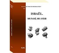 ISRAËL. SON PASSÉ, SON AVENIR