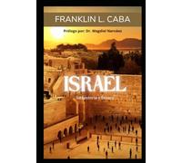 ISRAEL: Su historia y futuro