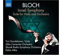 Bloch, E. – Israel Symphony Suite for Viola & Orchestra – NAXOS
