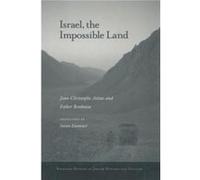 Israel the Impossible Land by Esther Benbassa Esther Benbassa, Jean-Christophe Attias (Auteur)