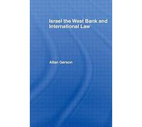 Israel, The West Bank And International Law