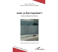 Israël, un Etat d'apartheid ?: Enjeux juridiques et politiques
