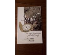 Israël - Un Signe Prophétique Pour Notre Temps