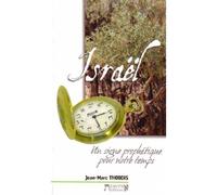 Israël Un signe prophétique pour notre temps - Jean-Marc Thobois - Emeth Eds - broché - Essai