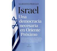 Israel: Una democracia necesaria en Oriente Próximo