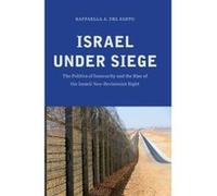 Israel under Siege: The Politics of Insecurity and the Rise of the Israeli Neo-Revisionist Right - [Version Originale] Inconnu (Auteur)