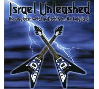 Israel Unleashed: Very Best Metal & Rock Holy Land