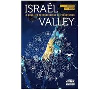 Israël Valley - Le Bouclier Technologique De L'innovation